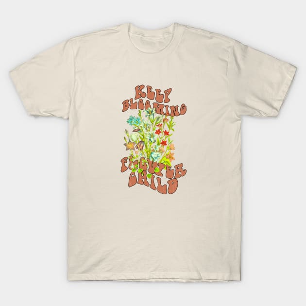 Keep Blooming Flower Child T-Shirt by Pico Originals